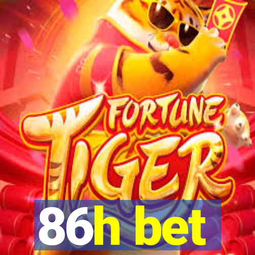 86h bet